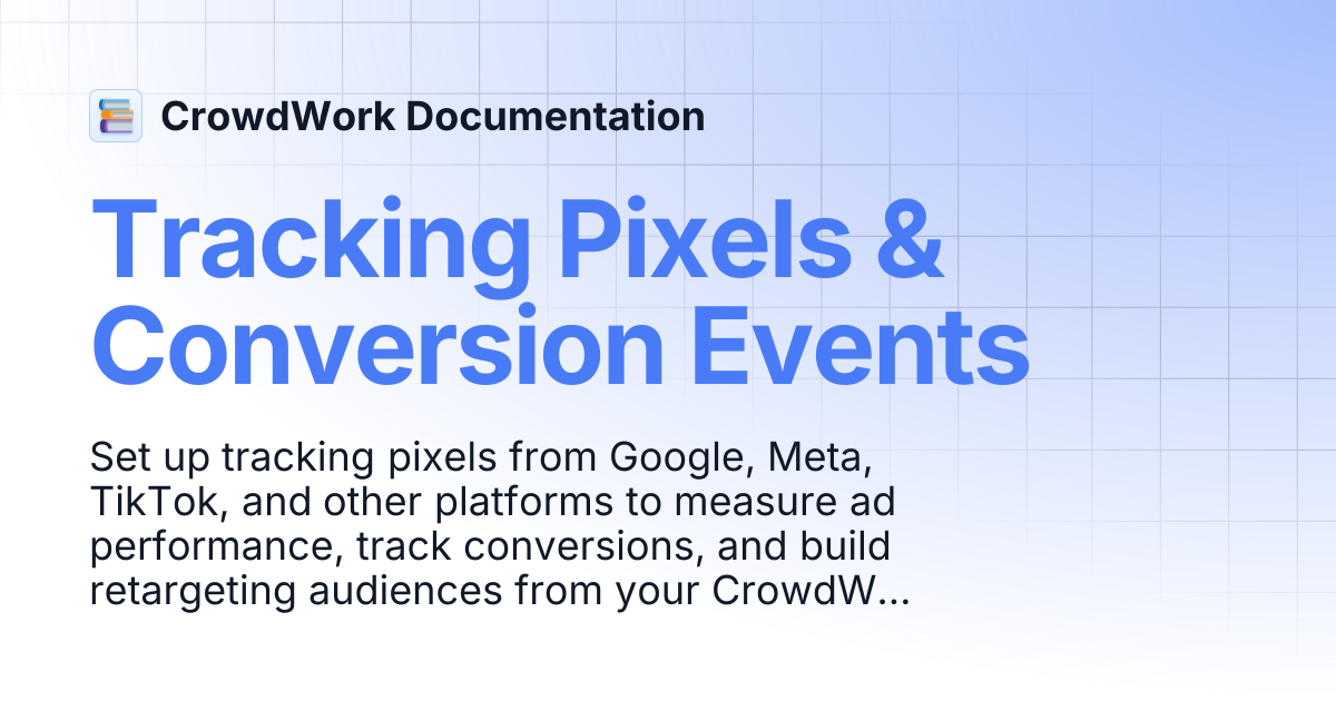Tracking Pixels & Conversion Events | CrowdWork Documentation