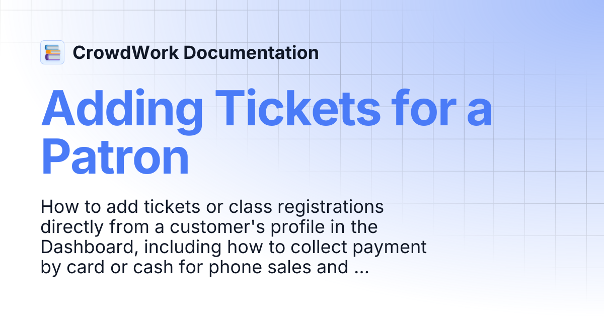 Adding Tickets for a Patron | CrowdWork Documentation