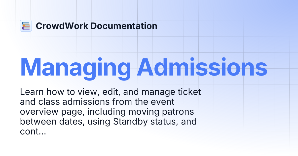 Managing Admissions | CrowdWork Documentation