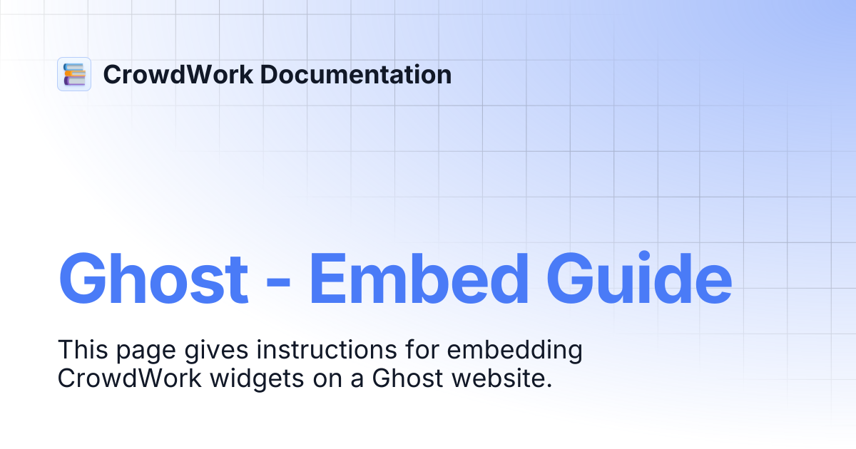 Ghost - Embed Guide | CrowdWork Documentation