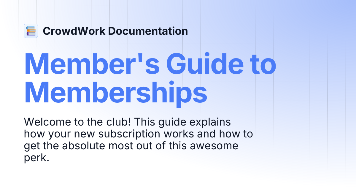 Member's Guide to Memberships | CrowdWork Documentation