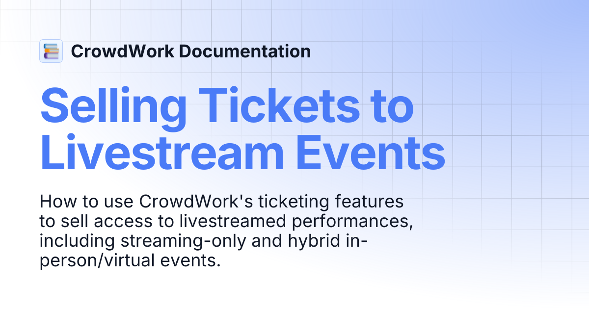 Selling Tickets to Livestream Events | CrowdWork Documentation
